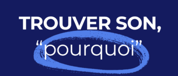 Trouver-son-pourquoi-1-350x150-1.png